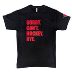 OTTAWA SENATORS SORRY CAN'T HOCKEY BYE TEE